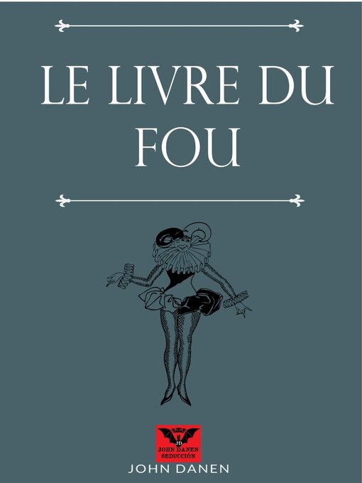 Title details for Le livre du fou by John Danen - Available